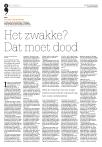 Het zwakke? Dat moet dood